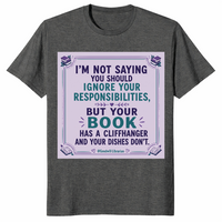 Your Book Has A Cliffhanger shirt in dark heather