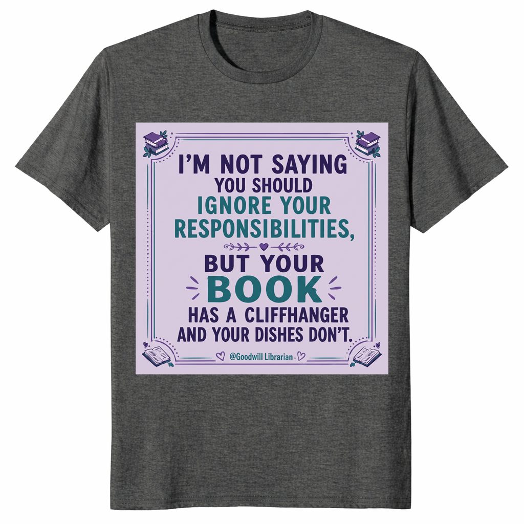 Your Book Has A Cliffhanger shirt in dark heather