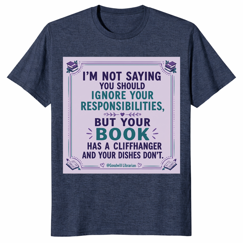 Your Book Has A Cliffhanger shirt in heather navy