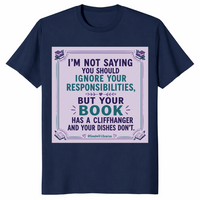 Your Book Has A Cliffhanger shirt in navy