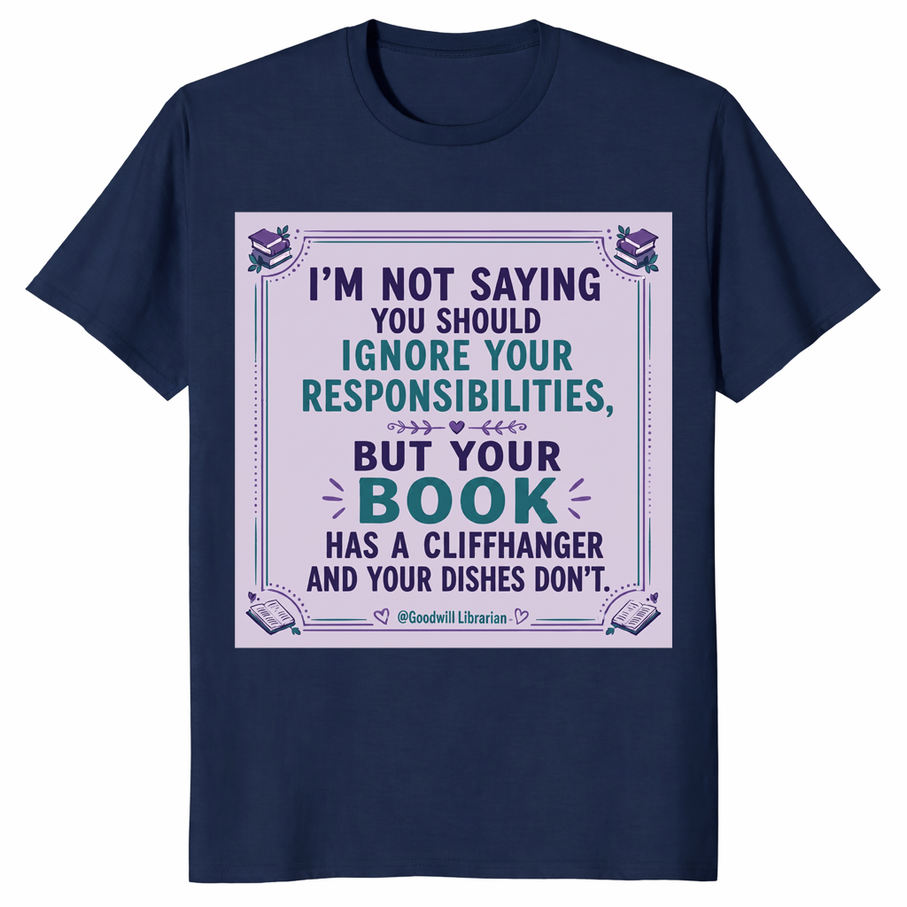 Your Book Has A Cliffhanger shirt in navy
