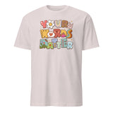 Your Words Matter Tee - Speech Therapy & Pathologist Shirt | Cuccico | Cuccico