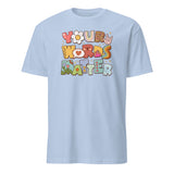 Your Words Matter Tee - Speech Therapy & Pathologist Shirt | Cuccico | Cuccico